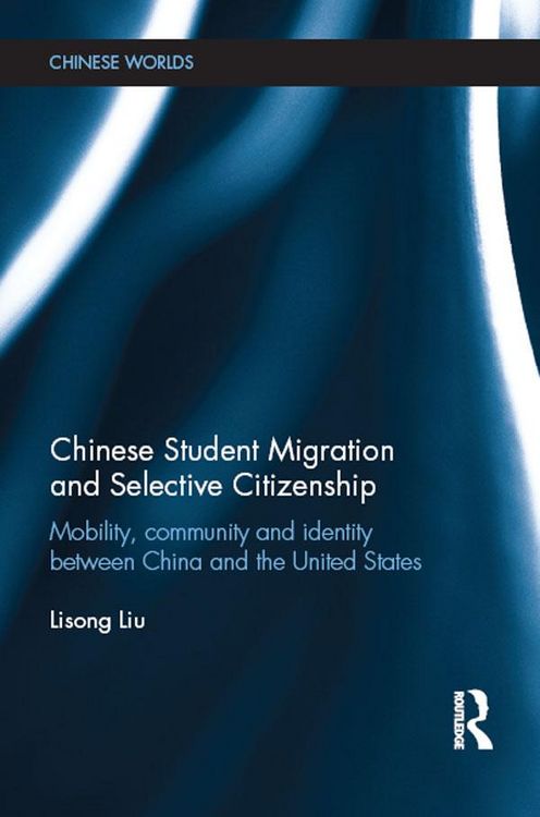 Produktbild: Chinese Student Migration and Selective Citizenship