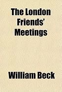 Produktbild: The London Friends' Meetings
