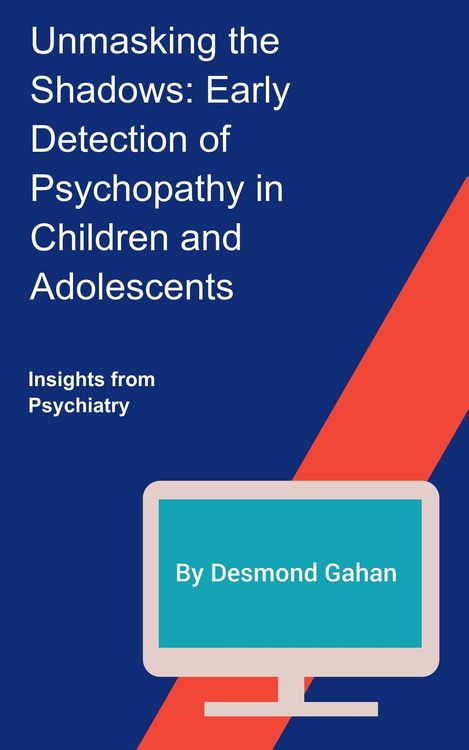 Produktbild: Unmasking the Shadows: Early Detection of Psychopathy in Children and Adolescents