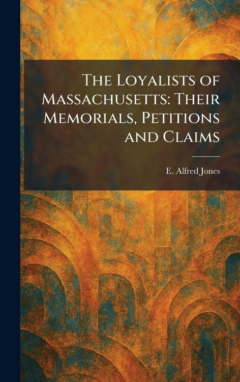 Produktbild: The Loyalists of Massachusetts
