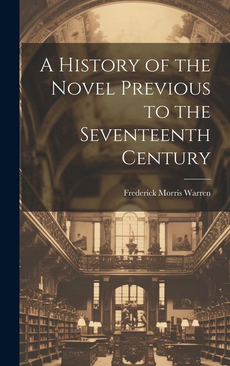 Produktbild: A History of the Novel Previous to the Seventeenth Century