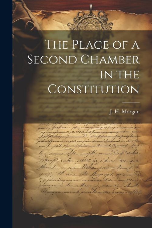 Produktbild: The Place of a Second Chamber in the Constitution