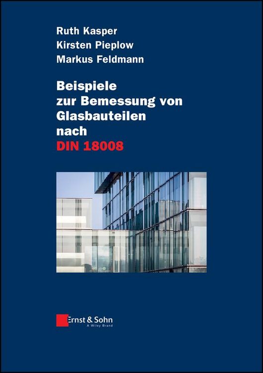 Produktbild: Beispiele zur Bemessung von Glasbauteilen nach DIN 18008