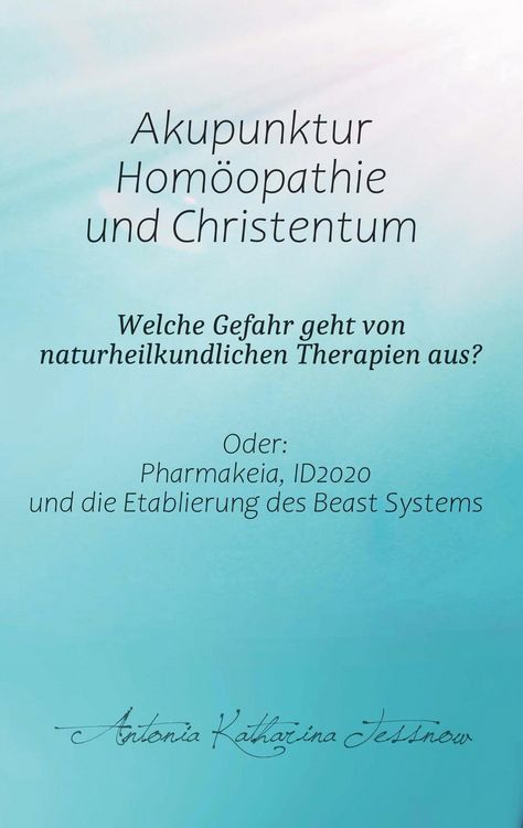 Produktbild: Akupunktur, Hom&ouml;opathie und Christentum - Welche Gefahr geht von naturheilkundlichen Therapien aus?