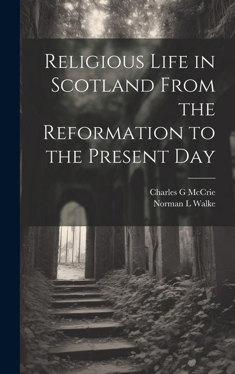 Produktbild: Religious Life in Scotland From the Reformation to the Present Day