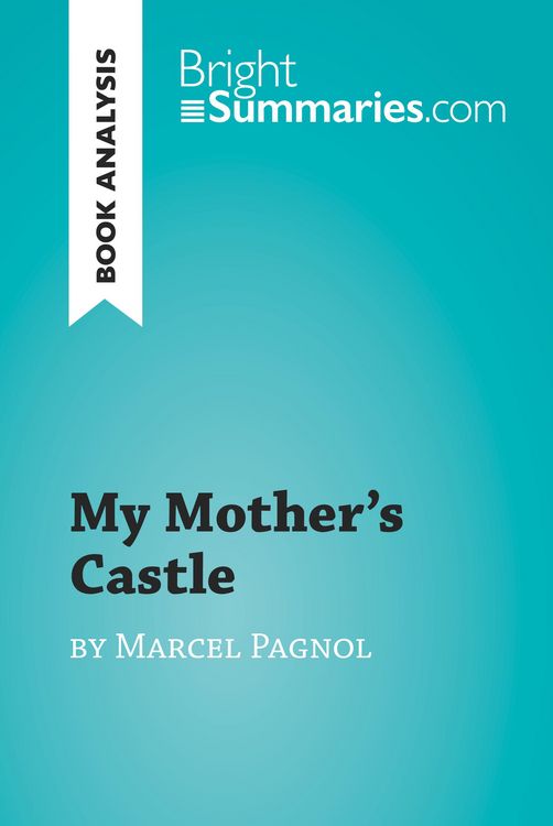 Produktbild: My Mother's Castle by Marcel Pagnol (Book Analysis)
