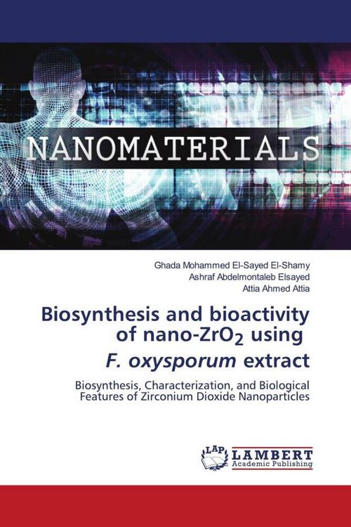 Produktbild: Biosynthesis and bioactivity of nano-ZrO2 using F. oxysporum extract