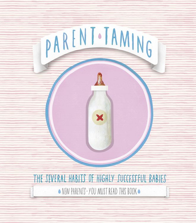 Produktbild: Parent Taming. the Several Habits of Highly Successful Babies