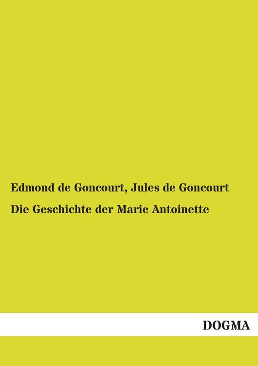 Produktbild: Die Geschichte der Marie Antoinette