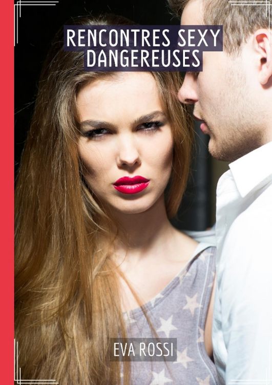Produktbild: Rencontres Sexy Dangereuses