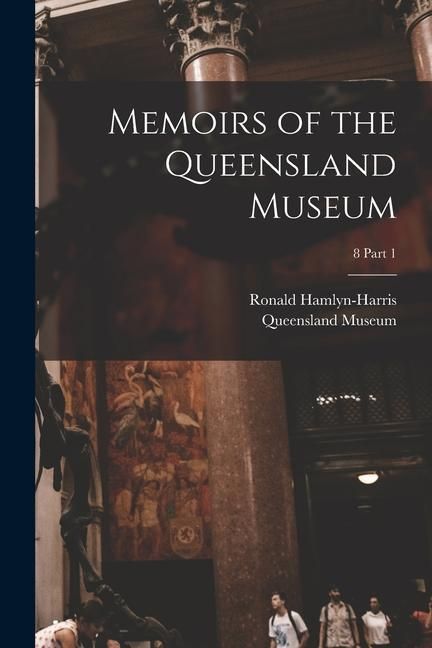 Produktbild: Memoirs of the Queensland Museum; 8 part 1
