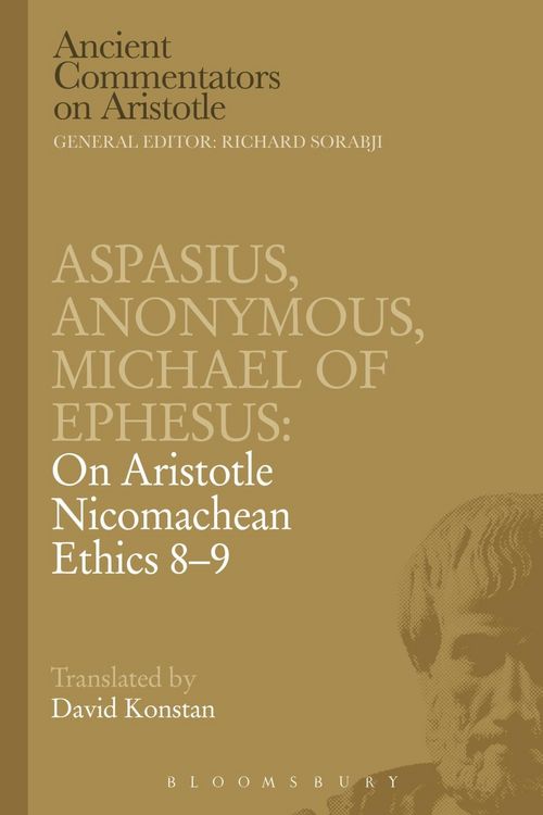 Produktbild: Aspasius, Michael of Ephesus, Anonymous: On Aristotle Nicomachean Ethics 8-9