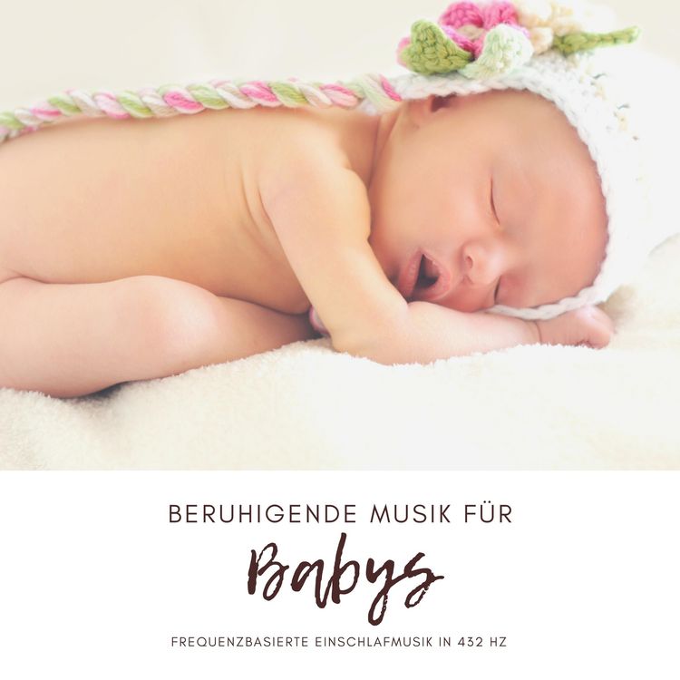 Produktbild: Beruhigende Musik f&uuml;r Babys (Neugeborene, S&auml;uglinge, Kleinkinder)
