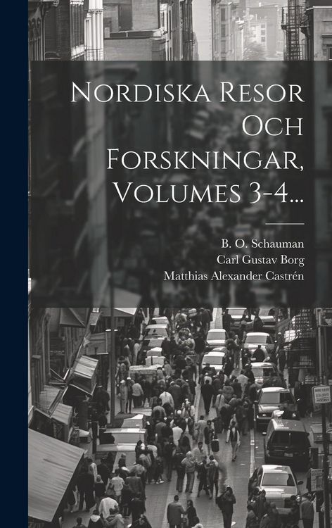 Produktbild: Nordiska Resor Och Forskningar, Volumes 3-4...