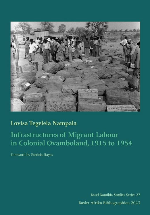 Produktbild: Infrastructures of Migrant Labour in Colonial Ovamboland, 1915 to 1954