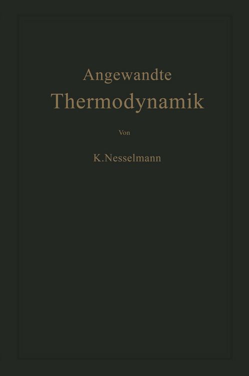 Produktbild: Die Grundlagen der Angewandten Thermodynamik