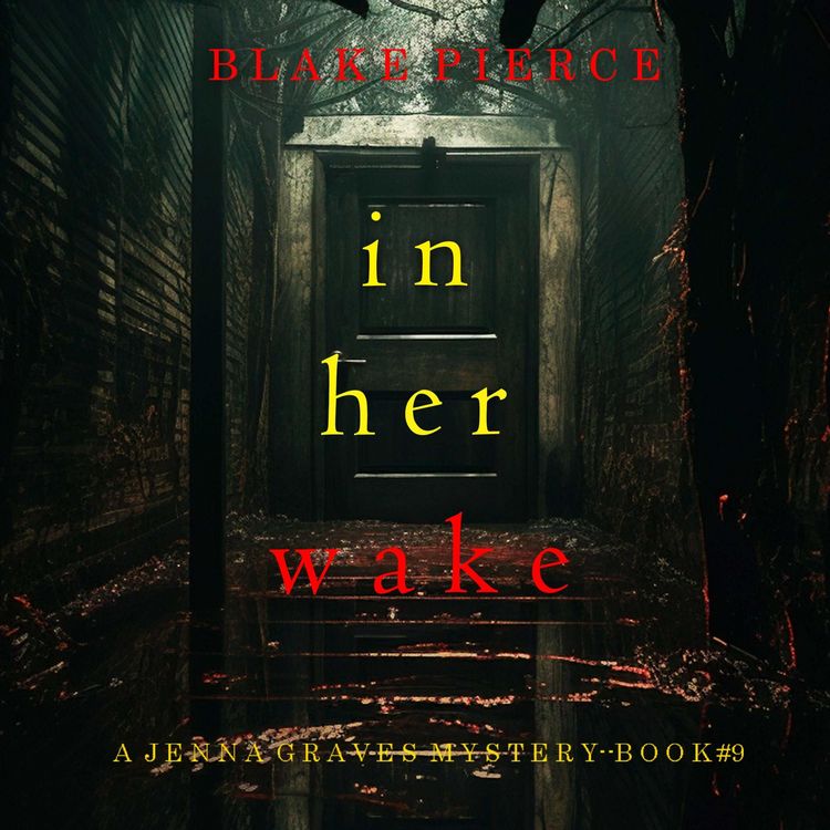 Produktbild: In Her Wake (A Jenna Graves Suspense Thriller&mdash;Book 9)