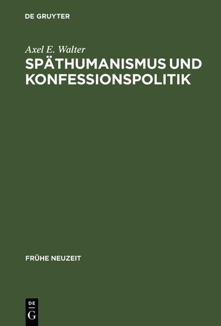 Produktbild: Sp&auml;thumanismus und Konfessionspolitik