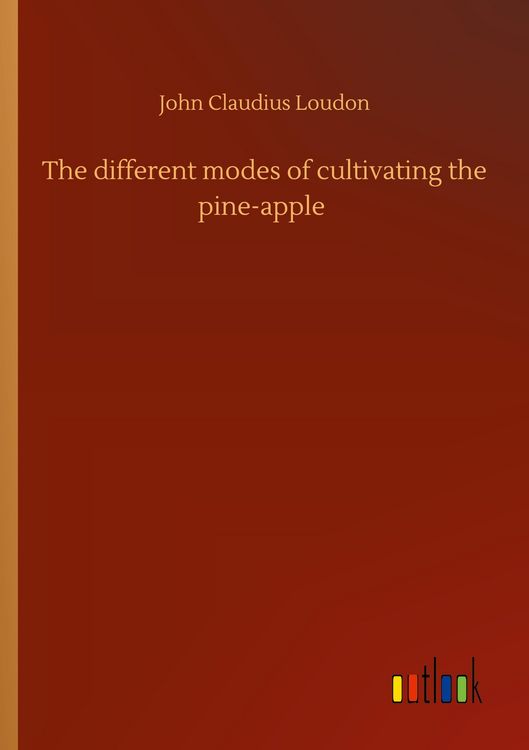 Produktbild: The different modes of cultivating the pine-apple