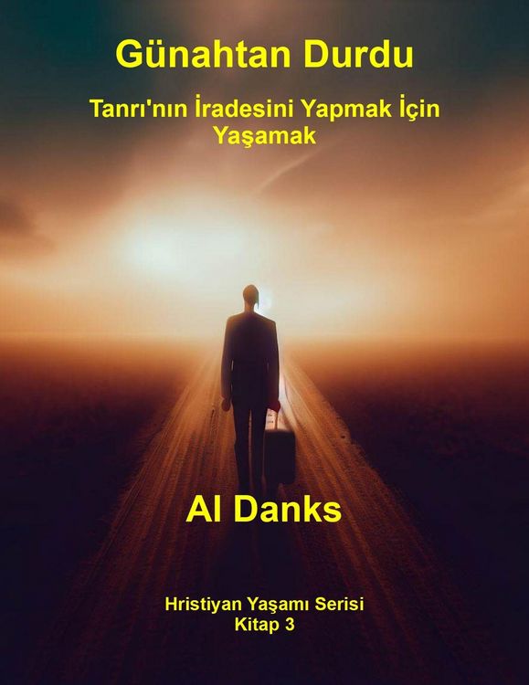 Produktbild: G&uuml;nahtan Durdu: Tanri'nin Iradesini Yapmak I&ccedil;in Yasamak (Hristiyan Yasami Serisi, #3)