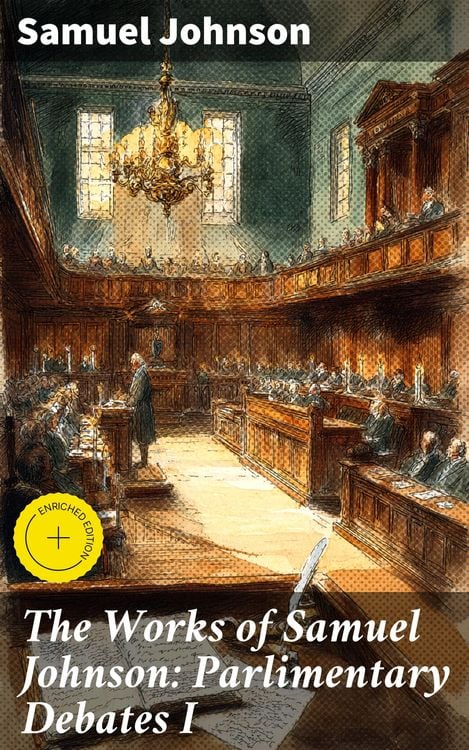 Produktbild: The Works of Samuel Johnson: Parlimentary Debates I