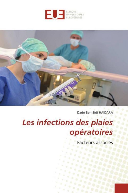 Produktbild: Les infections des plaies op&eacute;ratoires