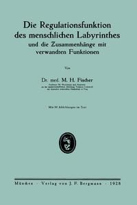 Produktbild: Die Regulationsfunktion des menschlichen Labyrinthes und die Zusammenh&auml;nge mit verwandten Funktionen
