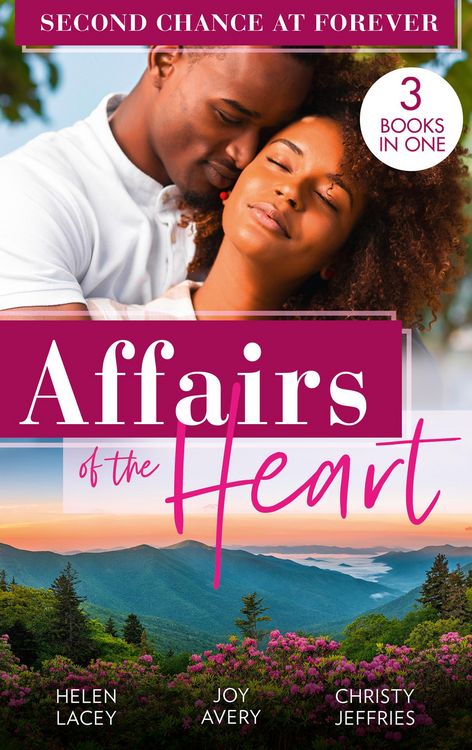 Produktbild: Affairs Of The Heart: Second Chance At Forever: A Kiss, a Dance & a Diamond / Soaring on Love / A Proposal for the Officer