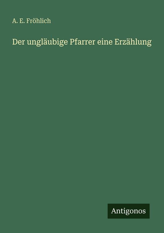 Produktbild: Der ungl&auml;ubige Pfarrer eine Erz&auml;hlung