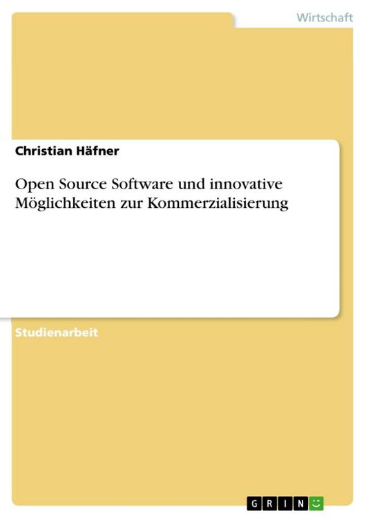 Produktbild: Open Source Software und innovative M&ouml;glichkeiten zur Kommerzialisierung