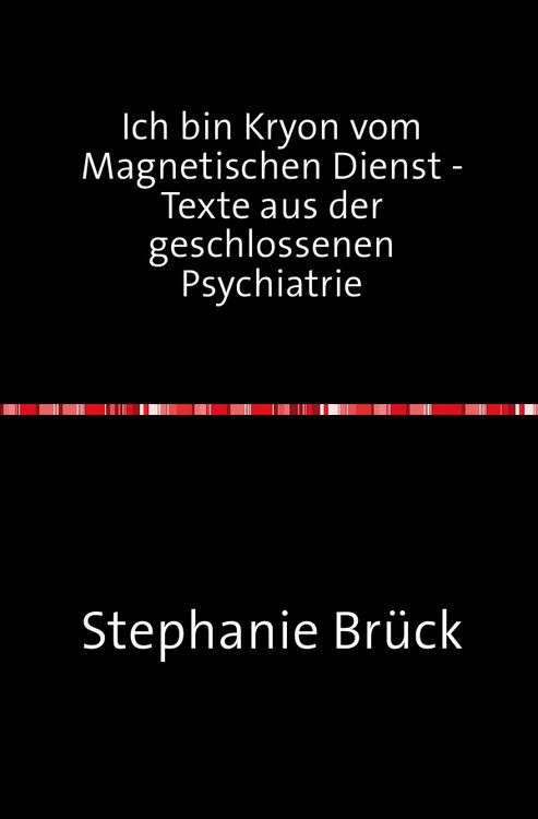 Produktbild: Ich bin Kryon vom Magnetischen Dienst - Aufzeichnungen aus der geschlossenen Psychiatrie