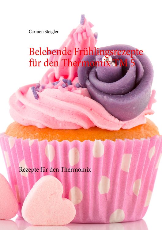 Produktbild: Belebende Fr&uuml;hlingsrezepte f&uuml;r den Thermomix TM 5