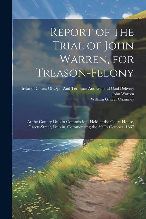 Produktbild: Report of the Trial of John Warren, for Treason-Felony
