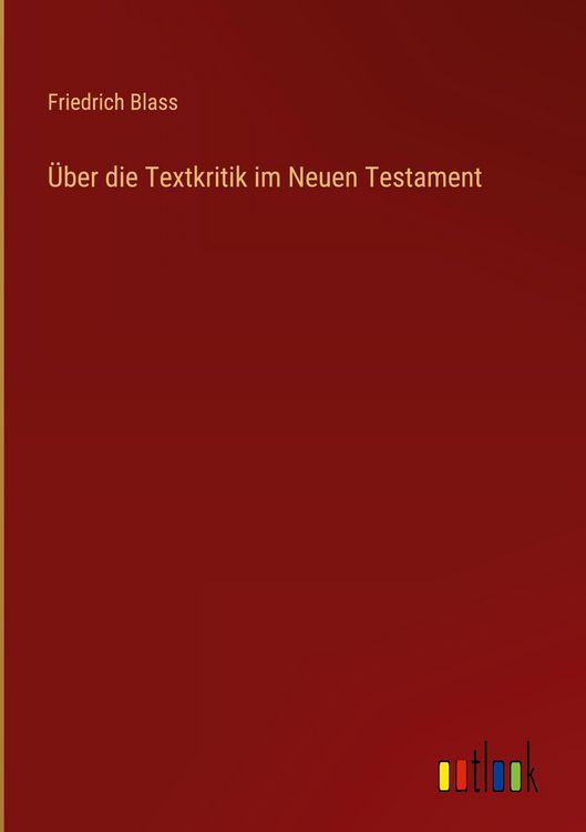 Produktbild: &Uuml;ber die Textkritik im Neuen Testament