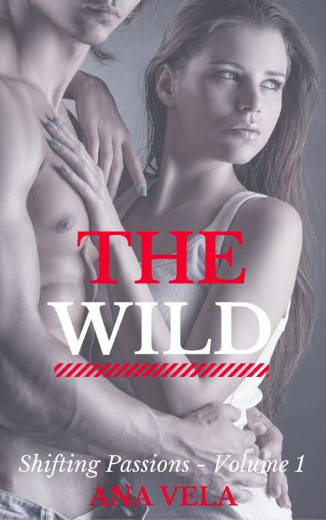 Produktbild: The Wild (Shifting Passions - Volume 1)