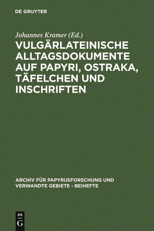 Produktbild: Vulg&auml;rlateinische Alltagsdokumente auf Papyri, Ostraka, T&auml;felchen und Inschriften