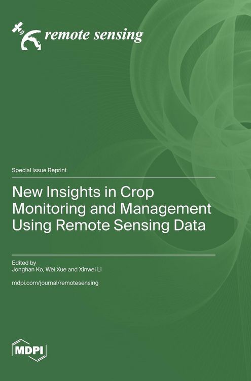 Produktbild: New Insights in Crop Monitoring and Management Using Remote Sensing Data