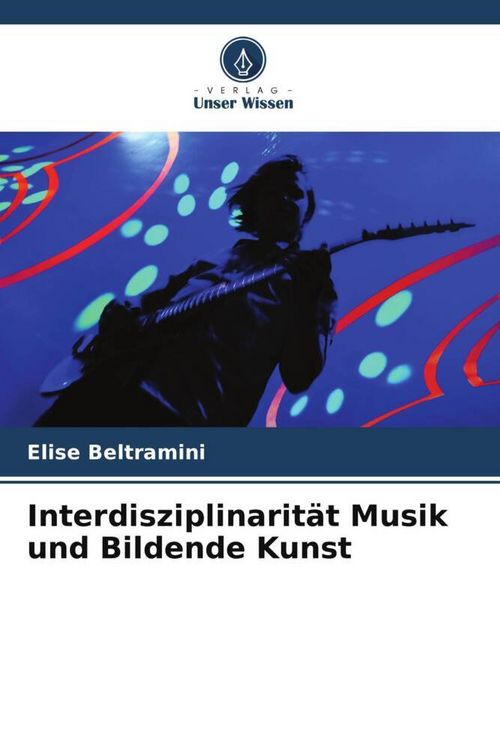 Produktbild: Interdisziplinarit&auml;t Musik und Bildende Kunst