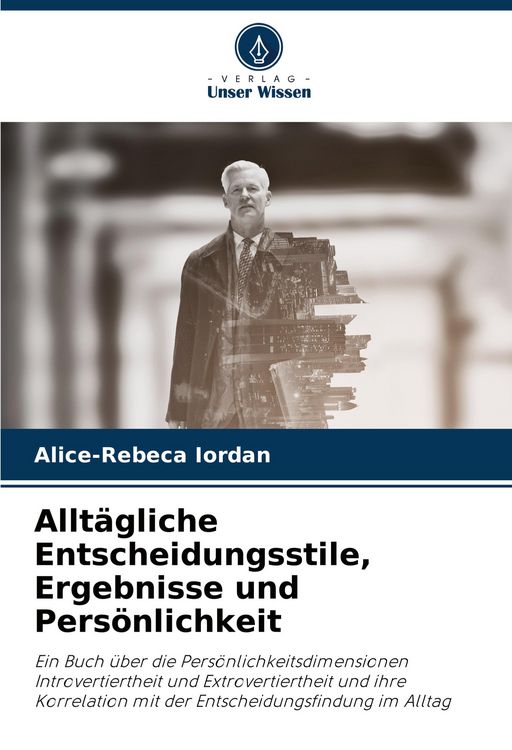 Produktbild: Allt&auml;gliche Entscheidungsstile, Ergebnisse und Pers&ouml;nlichkeit