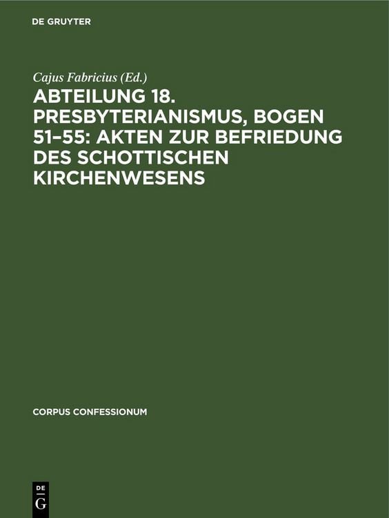 Abteilung 18. Presbyterianismus, Bogen 5155: Akten zur Befriedung des  schottischen Kirchenwesens" online kaufen