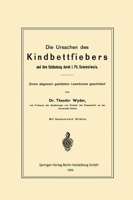 Produktbild: Die Ursachen des Kindbettfiebers und ihre Entdeckung durch I. Ph. Semmelweis