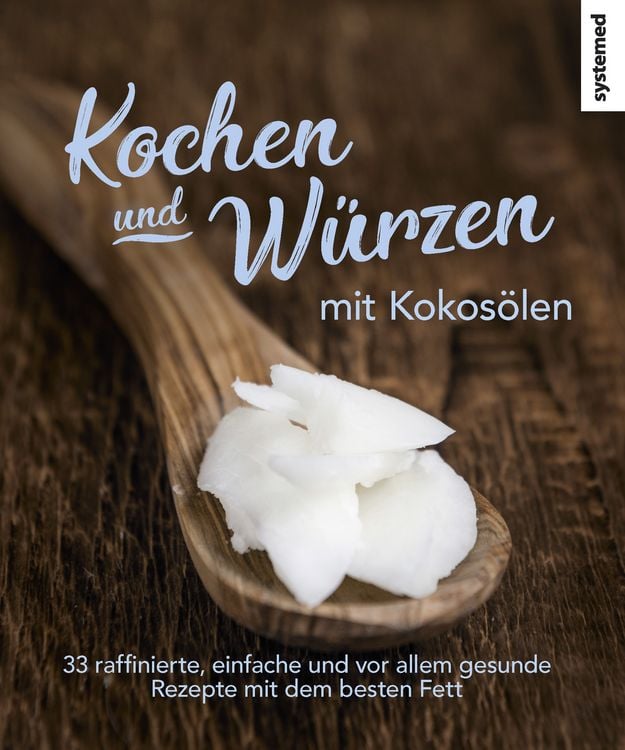 Produktbild: Kochen und W&uuml;rzen mit Kokos&ouml;len