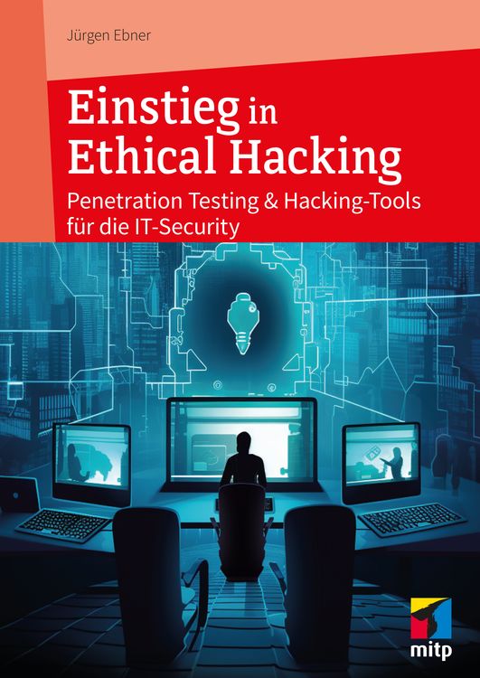 Bild vom Artikel Einstieg in Ethical Hacking vom Autor Jürgen Ebner