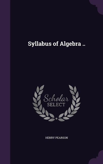 Produktbild: Syllabus of Algebra ..