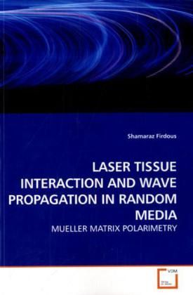 Produktbild: Firdous, S: LASER TISSUE INTERACTION AND WAVE PROPAGATION IN