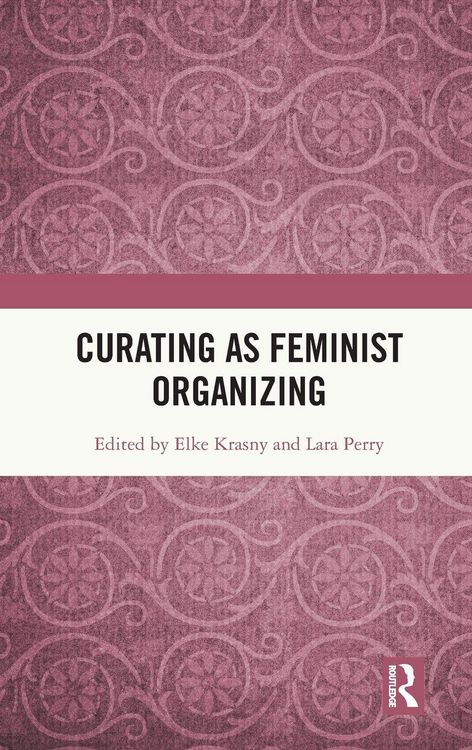Produktbild: Curating as Feminist Organizing
