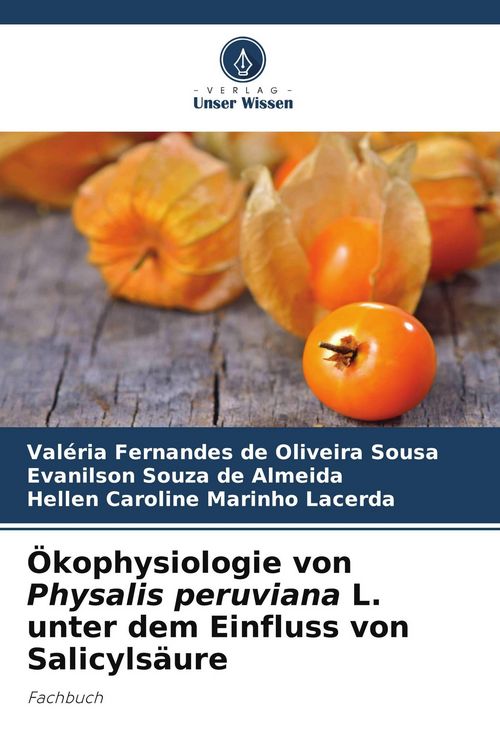 Produktbild: &Ouml;kophysiologie von Physalis peruviana L. unter dem Einfluss von Salicyls&auml;ure