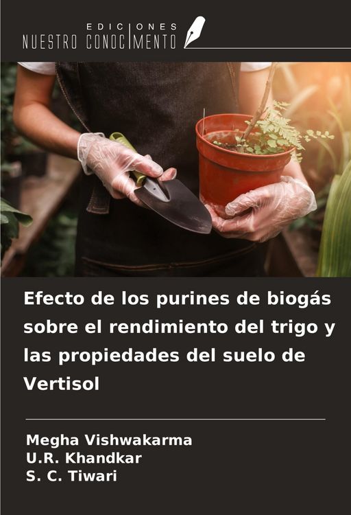 Produktbild: Efecto de los purines de biog&aacute;s sobre el rendimiento del trigo y las propiedades del suelo de Vertisol