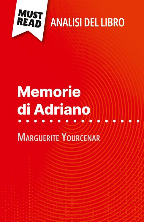 Produktbild: Memorie di Adriano di Marguerite Yourcenar (Analisi del libro)