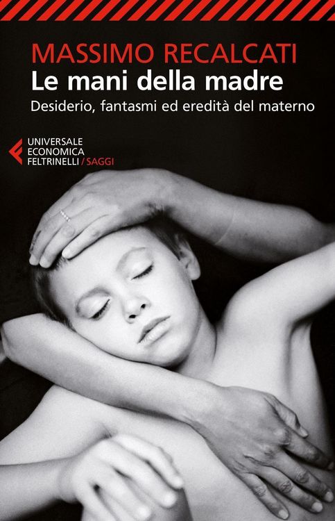 Produktbild: Le mani della madre. Desiderio, fantasmi ed eredità del materno